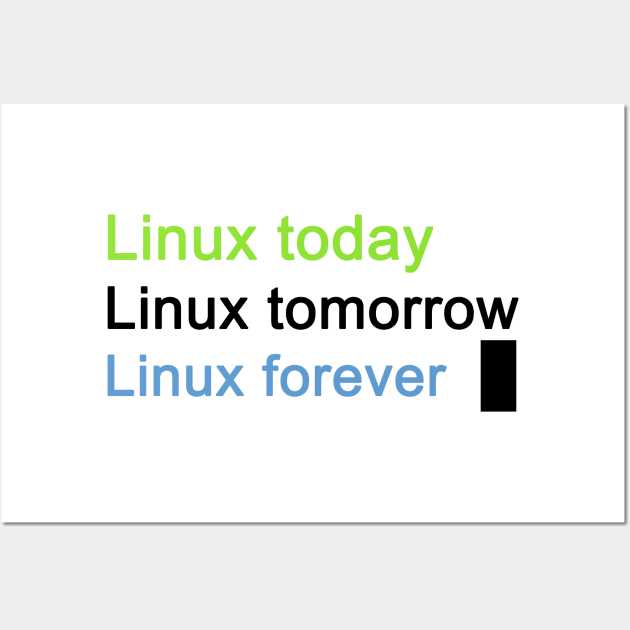 Linux Forever Wall Art by 7Guerreiros